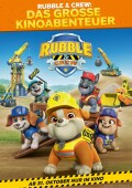 Paw Patrol: Rubble & Crew: Das große Kinoabenteuer